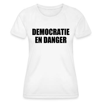 Democracy in danger - Women's Functional T-Shirt - white - Front - AI Model Female 172 dark (172cm)