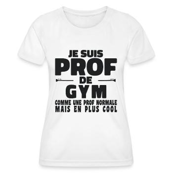 Je suis Prof de Gym Comme Une Prof Normale - T-shirt sport Femme - blanc - Devant - AI Model Female 172 dark (172cm)