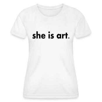 She is art - Frauen Funktions-T-Shirt - Weiß - Vorne - AI Model Female 172 dark (172cm)
