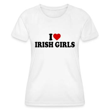 I love irish girls - Women's Functional T-Shirt - white - Front - AI Model Female 172 dark (172cm)