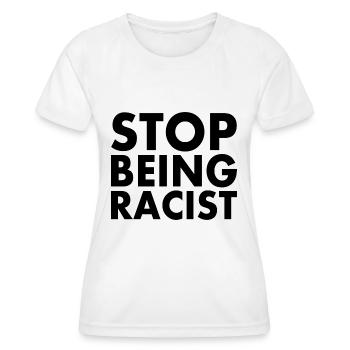 Stop being racist - Women's Functional T-Shirt - white - Front - AI Model Female 172 dark (172cm)