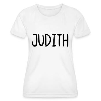 Judith Benutzerdefinierter Name Schriftart Text Geburtstag - Frauen Funktions-T-Shirt - Weiß - Vorne - AI Model Female 172 dark (172cm)