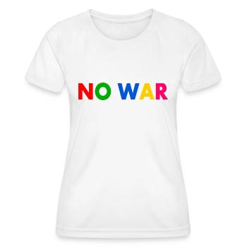 No war - Women's Functional T-Shirt - white - Front - AI Model Female 172 dark (172cm)