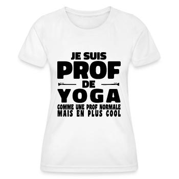 Je suis Prof de Yoga Comme Une Prof Normale - T-shirt sport Femme - blanc - Devant - AI Model Female 172 dark (172cm)