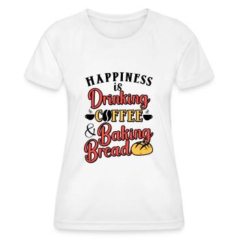 Baking Bread Drinking Coffee Caffeine Bread Baker - Women's Functional T-Shirt - white - Front - AI Model Female 172 dark (172cm)