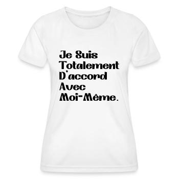 I totally agree with myself - Women's Functional T-Shirt - white - Front - AI Model Female 172 dark (172cm)