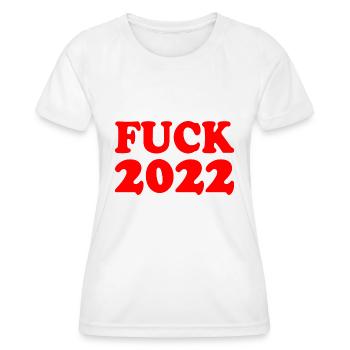 Fuck 2022 - Frauen Funktions-T-Shirt - Weiß - Vorne - AI Model Female 172 dark (172cm)