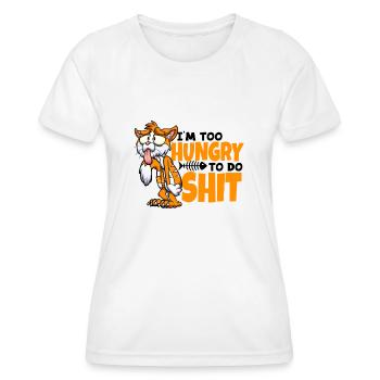 I'm too Hungry to do Shit Miezekatze Kätzchen - Frauen Funktions-T-Shirt - Weiß - Vorne - AI Model Female 172 dark (172cm)