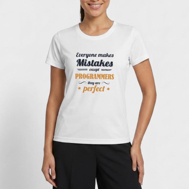 Programmers are Perfect Engineer Coder Software Women's Functional T-Shirt