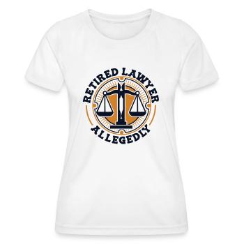 Retired Lawyer Allegedly Legal Counsel Law - Women's Functional T-Shirt - white - Front - AI Model Female 172 dark (172cm)