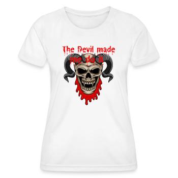 The Devil Made Me Do It - Women's Functional T-Shirt - white - Front - AI Model Female 172 dark (172cm)