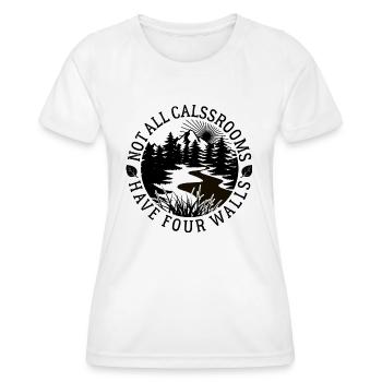 Not all classrooms have four walls - Natur - Women's Functional T-Shirt - white - Front - AI Model Female 172 dark (172cm)