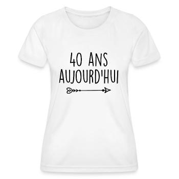 40 ans aujourd'hui anniversaire 40 ans - T-shirt sport Femme - blanc - Devant - AI Model Female 172 dark (172cm)