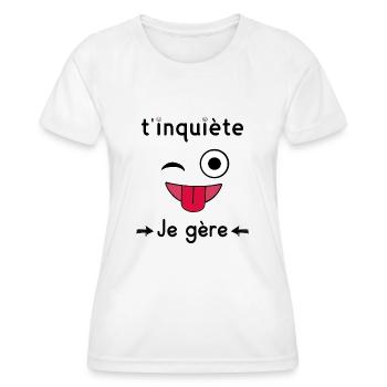 t’inquiète je gère - T-shirt sport Femme - blanc - Devant - AI Model Female 172 dark (172cm)