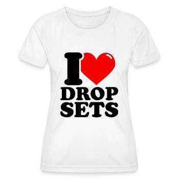 Ich liebe Drop-Sets – Fitness-Gewichtheben lustig - Frauen Funktions-T-Shirt - Weiß - Vorne - AI Model Female 172 dark (172cm)