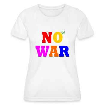 No war - Women's Functional T-Shirt - white - Front - AI Model Female 172 dark (172cm)