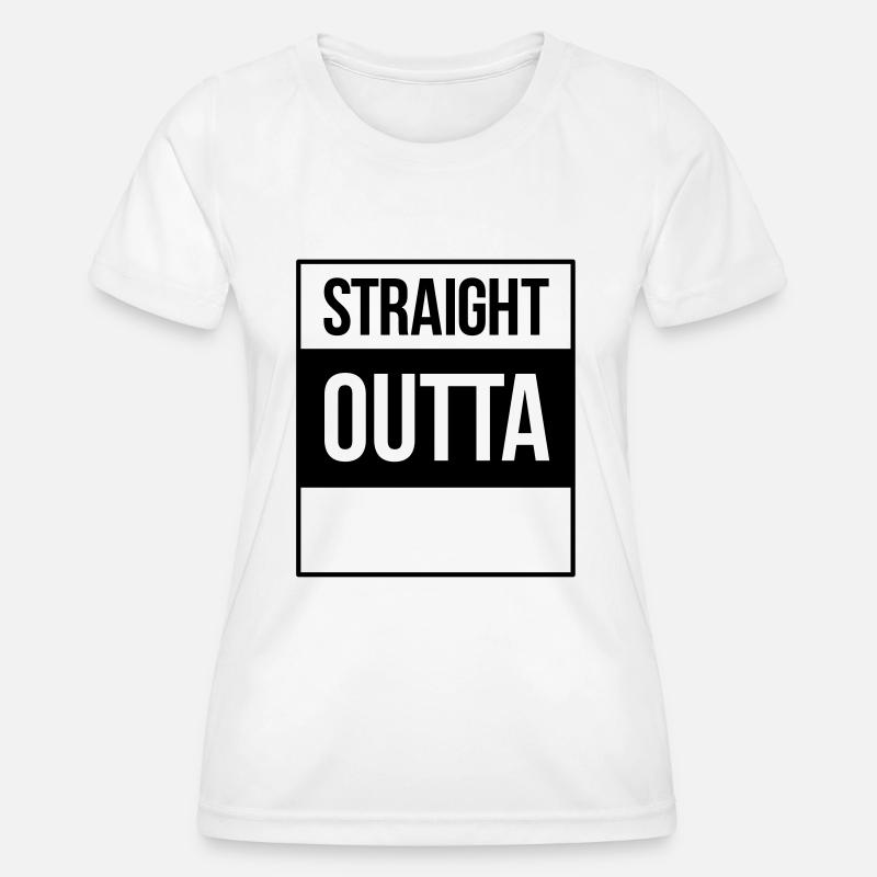straight outta - Women's Functional T-Shirt - white