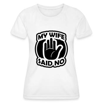 Ma femme a dit - T-shirt sport Femme - blanc - Devant - AI Model Female 172 dark (172cm)