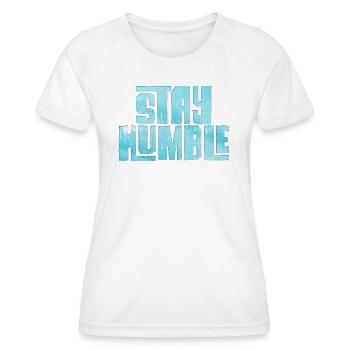 Bleib bescheiden - Frauen Funktions-T-Shirt - Weiß - Vorne - AI Model Female 172 dark (172cm)