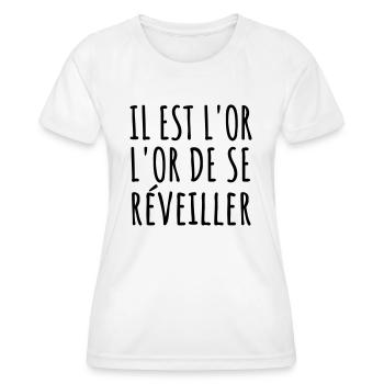 Il est l'or de se réveiller - T-shirt sport Femme - blanc - Devant - AI Model Female 172 dark (172cm)