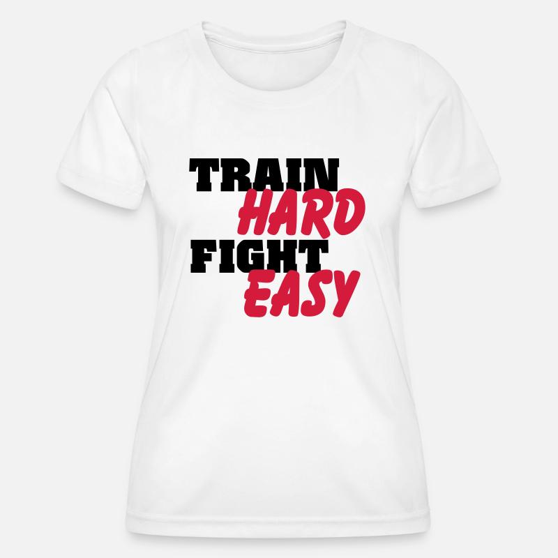 Train hard, fight easy - Women's Functional T-Shirt - white