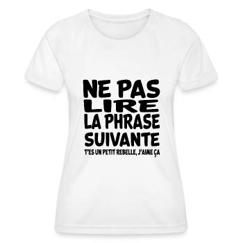 Ne pas lire la phrase suivante rebelle - T-shirt sport Femme - blanc - Devant - AI Model Female 172 dark (172cm)