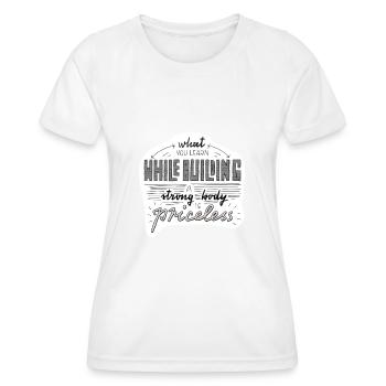 Construire un corps fort - T-shirt sport Femme - blanc - Devant - AI Model Female 172 dark (172cm)