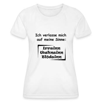 Verlasse dich auf deine drei Sinne... - Frauen Funktions-T-Shirt - Weiß - Vorne - AI Model Female 172 dark (172cm)