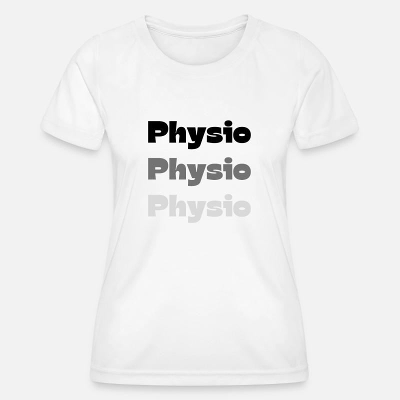 PHYSIO PHYSIO PHYSIO Physiotherapy Gift Ideas - Women's Functional T-Shirt - white
