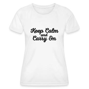 Keep Calm and Carry On - Frauen Funktions-T-Shirt - Weiß - Vorne - AI Model Female 172 dark (172cm)