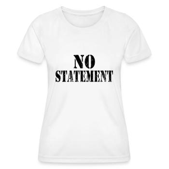 No Statement Kein Kommentar Lustige Sprüche - Frauen Funktions-T-Shirt - Weiß - Vorne - AI Model Female 172 dark (172cm)