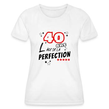 Humour Anniversaire 40 ans l'âge de la perfection - T-shirt sport Femme - blanc - Devant - AI Model Female 172 dark (172cm)