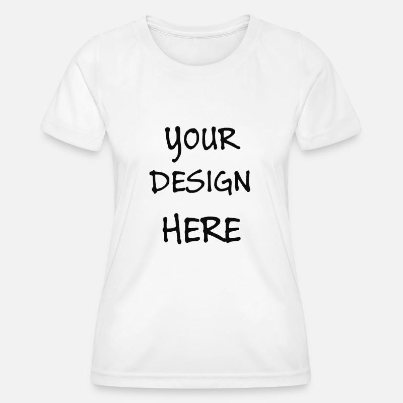 your design here - Women's Functional T-Shirt - white