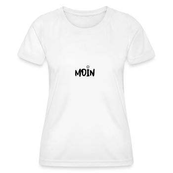 Ein neuer Hingucker als Print Sag einfach mal MOIN - Frauen Funktions-T-Shirt - Weiß - Vorne - AI Model Female 172 dark (172cm)