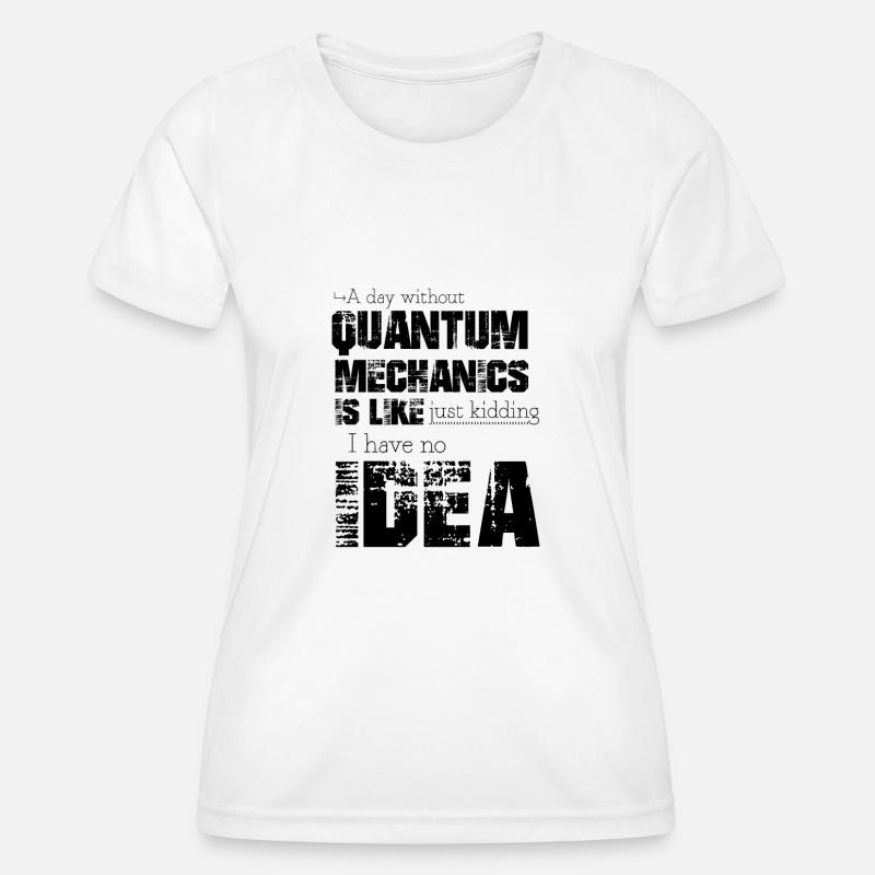 Quantum mechanics - Women's Functional T-Shirt - white