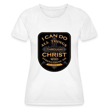 I Can Do All Things Through Christ Who Strengthens - Frauen Funktions-T-Shirt - Weiß - Vorne - AI Model Female 172 dark (172cm)
