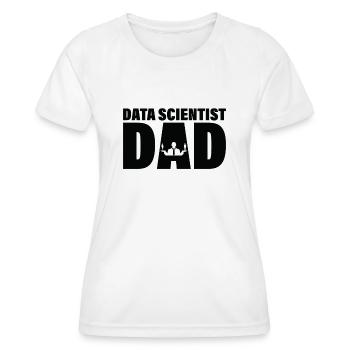 Job - Data Scientist Dad - Women's Functional T-Shirt - white - Front - AI Model Female 172 dark (172cm)
