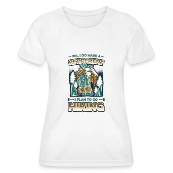 Ruhestandsplan, Wandern, Rentner, Wanderer. - Frauen Funktions-T-Shirt - Weiß - Vorne - AI Model Female 172 dark (172cm)