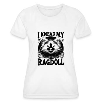 I Knead My Ragdoll Ragdolls Cat Lover - Women's Functional T-Shirt - white - Front - AI Model Female 172 dark (172cm)