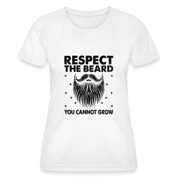 Respektieren Sie den Bart, Sie können sich keine Gesichtsbehaarung wachsen lassen - Frauen Funktions-T-Shirt - Weiß - Vorne - AI Model Female 172 dark (172cm)