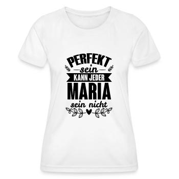 Maria - Perfekt Sein Kann Jeder Maria Nicht - Frauen Funktions-T-Shirt - Weiß - Vorne - AI Model Female 172 dark (172cm)