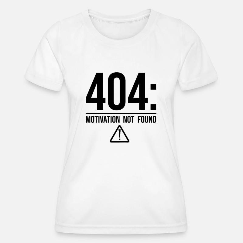 404: Motivation not found - Women's Functional T-Shirt - white