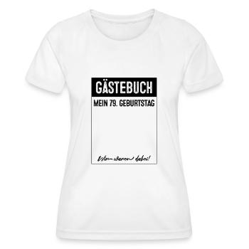 Gästebuch 79 Jahre 79. Geburtstag - Frauen Funktions-T-Shirt - Weiß - Vorne - AI Model Female 172 dark (172cm)