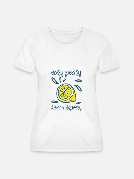 Easy Peasy Lemon Squeezy - Frauen Funktions-T-Shirt - Weiß