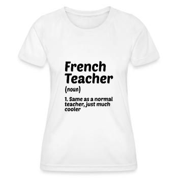 French Teacher Definition Teaching Class School Ed - Frauen Funktions-T-Shirt - Weiß - Vorne - AI Model Female 172 dark (172cm)