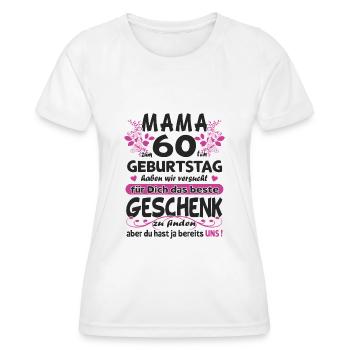 Mama 60. Geburtstag Sprüche lustig Frauen Geschenk - Frauen Funktions-T-Shirt - Weiß - Vorne - AI Model Female 172 dark (172cm)