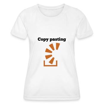 Copy Pasting Programming Coder Software Developer - Frauen Funktions-T-Shirt - Weiß - Vorne - AI Model Female 172 dark (172cm)