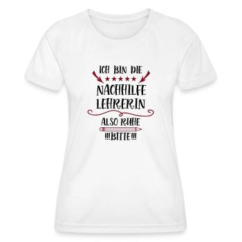 Nachhilfe Lehrer Spruch Bin Die Nachhilfelehrerin - Frauen Funktions-T-Shirt - Weiß - Vorne - AI Model Female 172 dark (172cm)