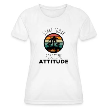 POSITIVE EINSTELLUNG MINDSET Motivation - Frauen Funktions-T-Shirt - Weiß - Vorne - AI Model Female 172 dark (172cm)