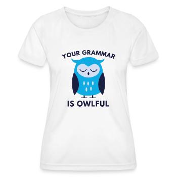 Votre grammaire est effroyable - T-shirt sport Femme - blanc - Devant - AI Model Female 172 dark (172cm)